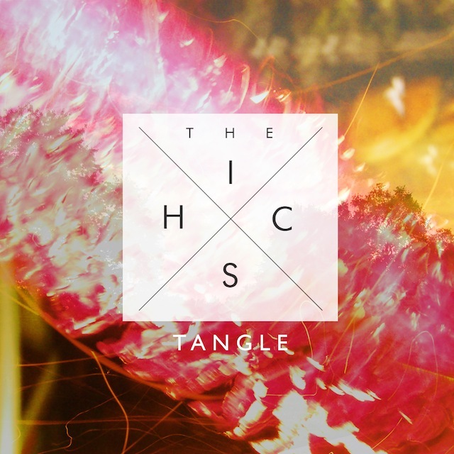The Hics - Tangle - Tekst piosenki, lyrics - teksciki.pl