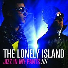 The Lonely Island - Jizz in My Pants - Tekst piosenki, lyrics - teksciki.pl