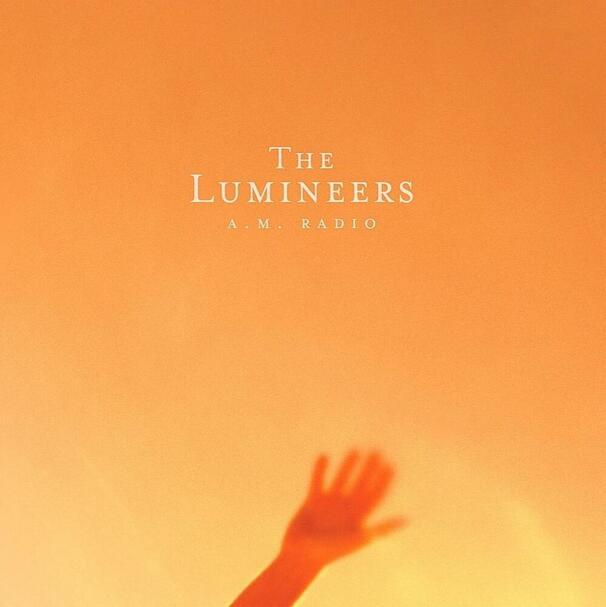 The Lumineers - A.M. RADIO - Tekst piosenki, lyrics - teksciki.pl