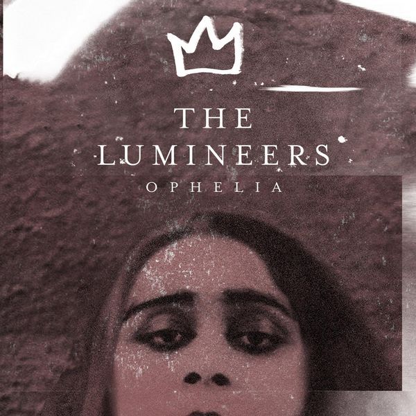 The Lumineers - Ophelia - Tekst piosenki, lyrics - teksciki.pl