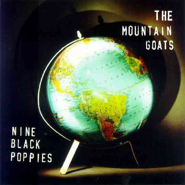 The Mountain Goats - Nine Black Poppies - Tekst piosenki, lyrics - teksciki.pl