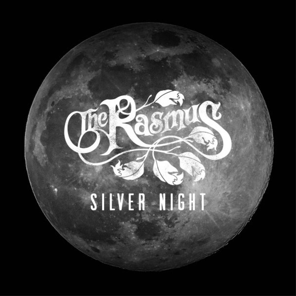 The Rasmus - Silver Night - Tekst piosenki, lyrics - teksciki.pl