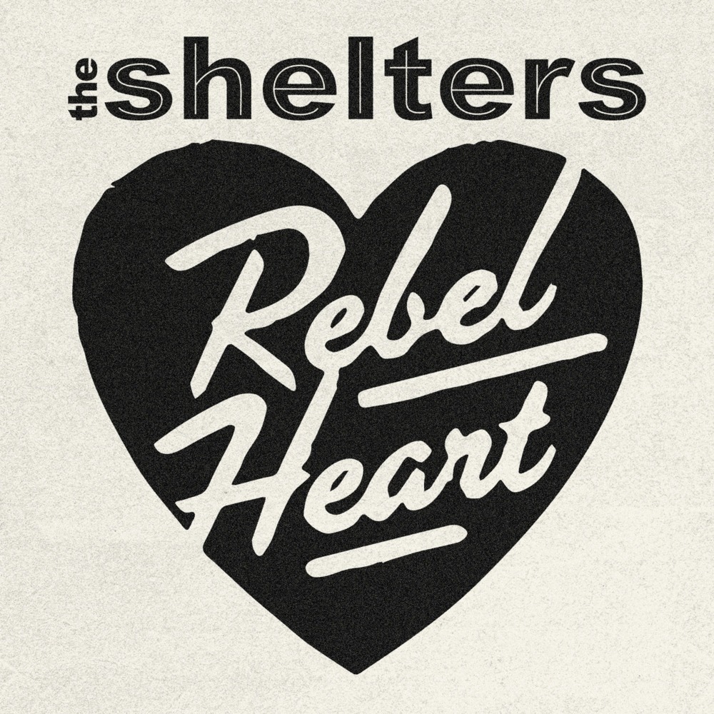 The Shelters - Rebel Heart - Tekst piosenki, lyrics - teksciki.pl