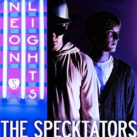 The Specktators - Neon Lights - Tekst piosenki, lyrics - teksciki.pl