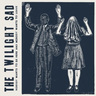 The Twilight Sad - Leave the House - Tekst piosenki, lyrics - teksciki.pl