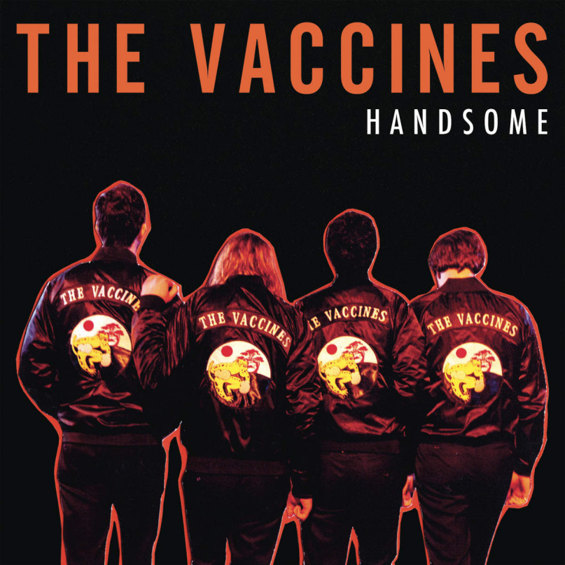 The Vaccines - Handsome - Tekst piosenki, lyrics - teksciki.pl