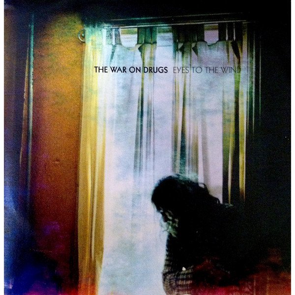 The War on Drugs - Eyes to the Wind - Tekst piosenki, lyrics - teksciki.pl