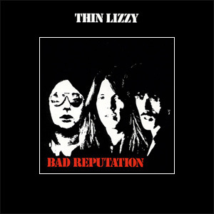 Thin Lizzy - Bad Reputation - Tekst piosenki, lyrics - teksciki.pl