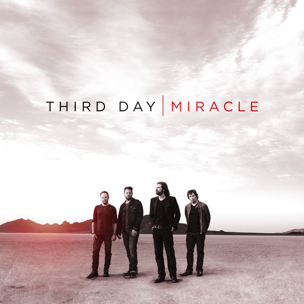 Third Day - I Need a Miracle - Tekst piosenki, lyrics - teksciki.pl