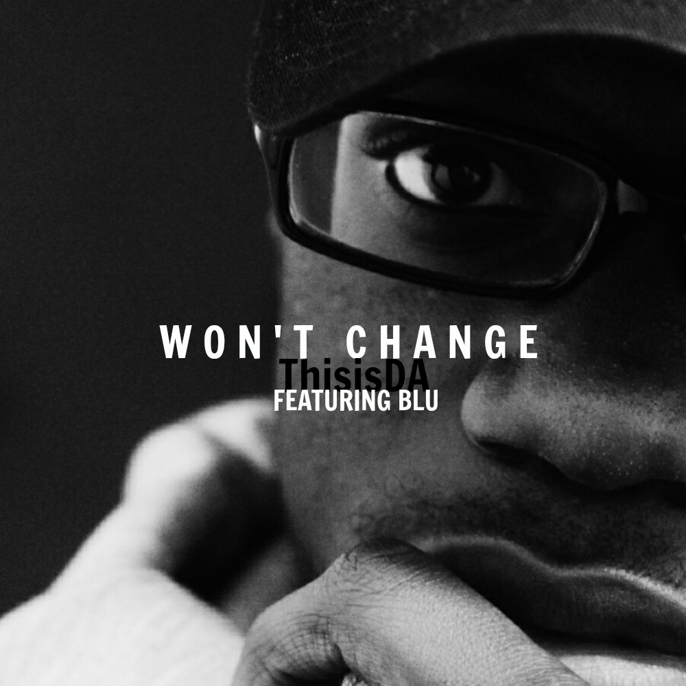 ThisisDA - Won't Change - Tekst piosenki, lyrics - teksciki.pl