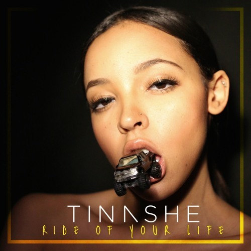 Tinashe - Ride Of Your Life - Tekst piosenki, lyrics - teksciki.pl