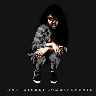Tink - Ratchet Commandments - Tekst piosenki, lyrics - teksciki.pl