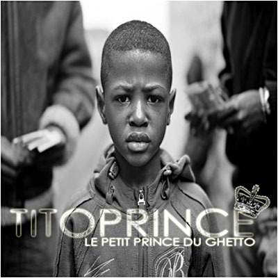 Tito Prince - Le petit prince du ghetto - Tekst piosenki, lyrics - teksciki.pl