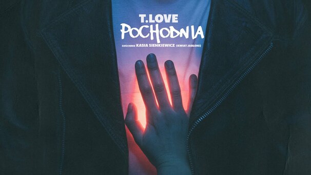 T.Love - T.Love feat. Kasia Sienkiewicz - Pochodnia - Tekst piosenki, lyrics - teksciki.pl