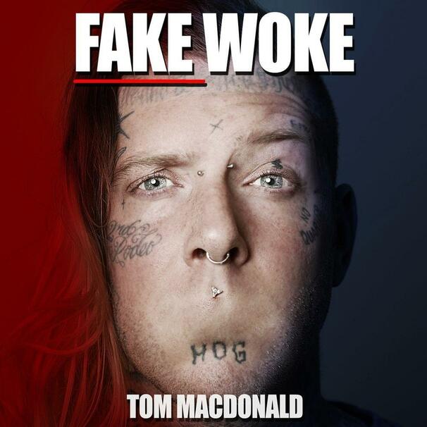 Tom MacDonald - Fake Woke - Tekst piosenki, lyrics - teksciki.pl