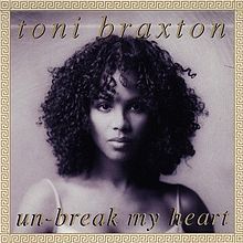 Toni Braxton - Un-Break My Heart - Tekst piosenki, lyrics - teksciki.pl