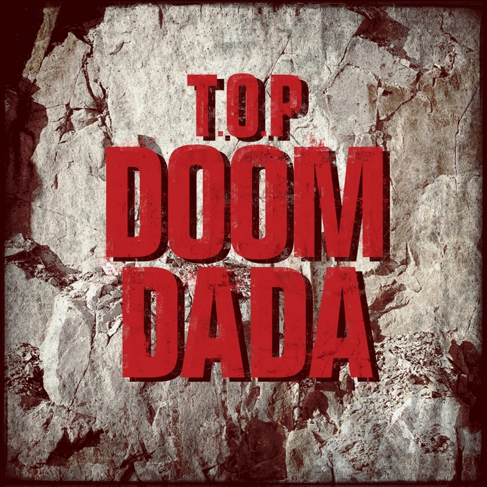 T.O.P - Doom Dada - Tekst piosenki, lyrics - teksciki.pl