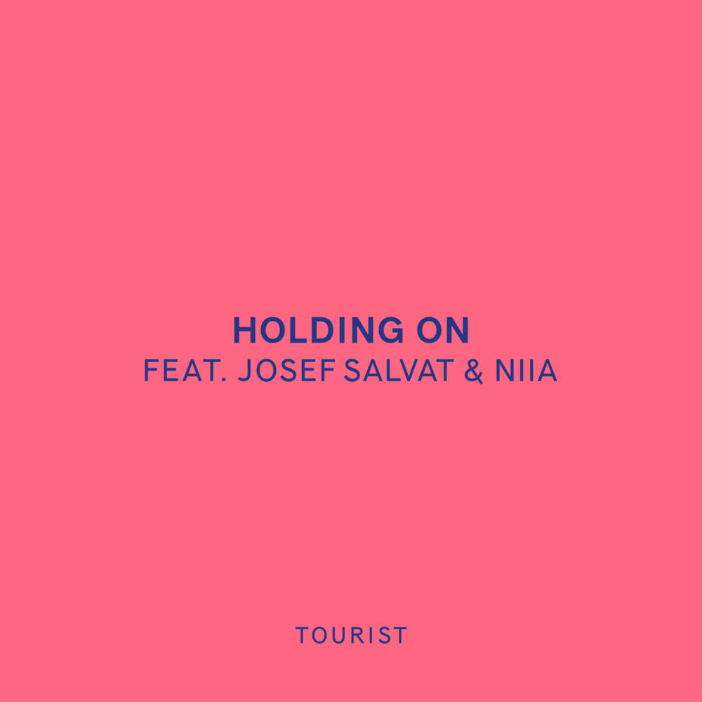 Tourist - Holding On - Tekst piosenki, lyrics - teksciki.pl