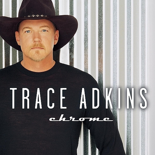Trace Adkins - Chrome - Tekst piosenki, lyrics - teksciki.pl
