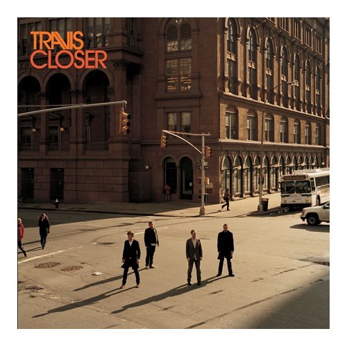 Travis - Closer - Tekst piosenki, lyrics - teksciki.pl