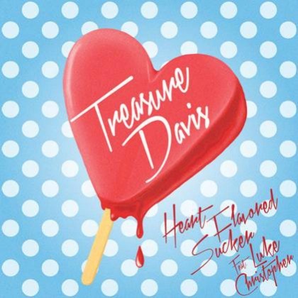 Treasure Davis - Heart Flavored Sucker - Tekst piosenki, lyrics - teksciki.pl