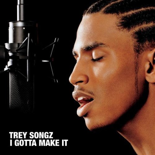 Trey Songz - Gotta Make It - Tekst piosenki, lyrics - teksciki.pl