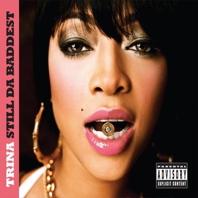 Trina - Still Da Baddest - Tekst piosenki, lyrics - teksciki.pl