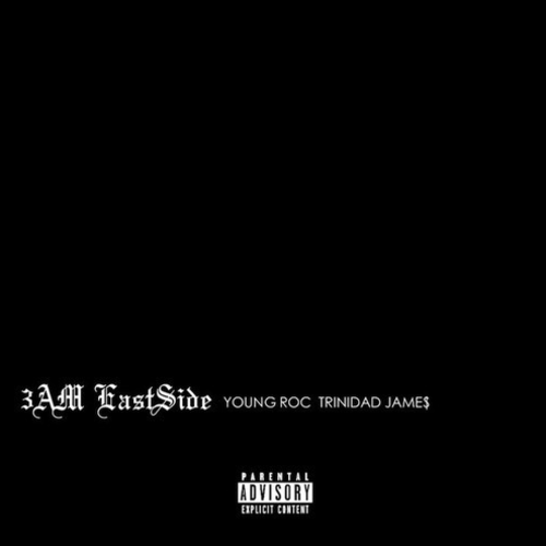 Trinidad James - 3AM Eastside - Tekst piosenki, lyrics - teksciki.pl