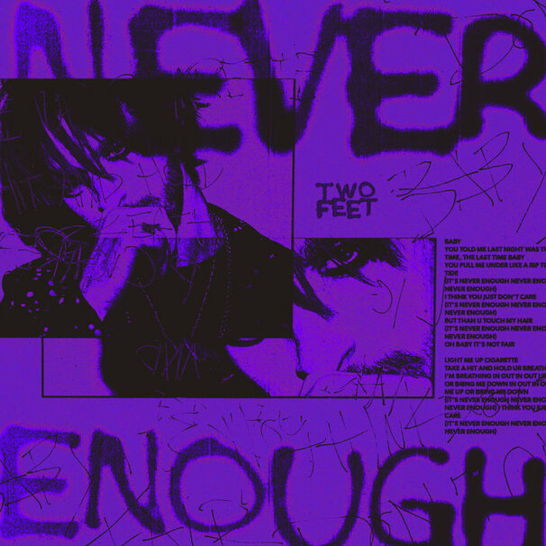 Two Feet - Never Enough - Tekst piosenki, lyrics - teksciki.pl