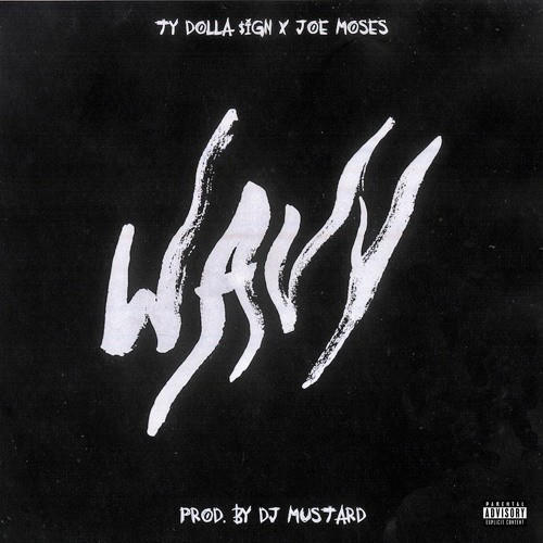 Ty Dolla $ign - Wavy - Tekst piosenki, lyrics - teksciki.pl