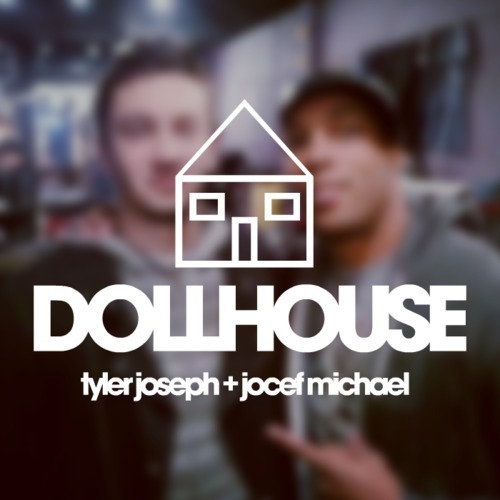 Tyler Joseph - Dollhouse - Tekst piosenki, lyrics - teksciki.pl