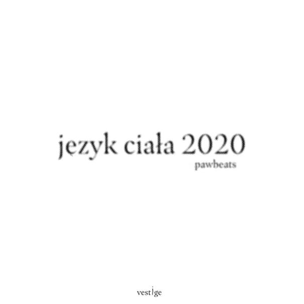 Tymek - ​język ciała 2020 - Tekst piosenki, lyrics - teksciki.pl