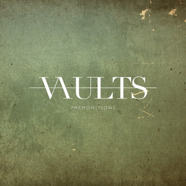 Vaults - Premonitions - Tekst piosenki, lyrics - teksciki.pl