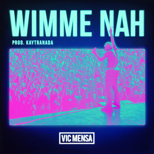 Vic Mensa - Wimme Nah - Tekst piosenki, lyrics - teksciki.pl