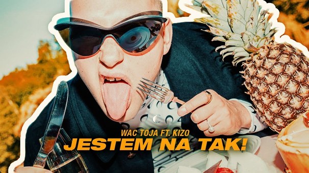 Wac Toja - Wac Toja feat. Kizo - JESTEM NA TAK! - Tekst piosenki, lyrics - teksciki.pl