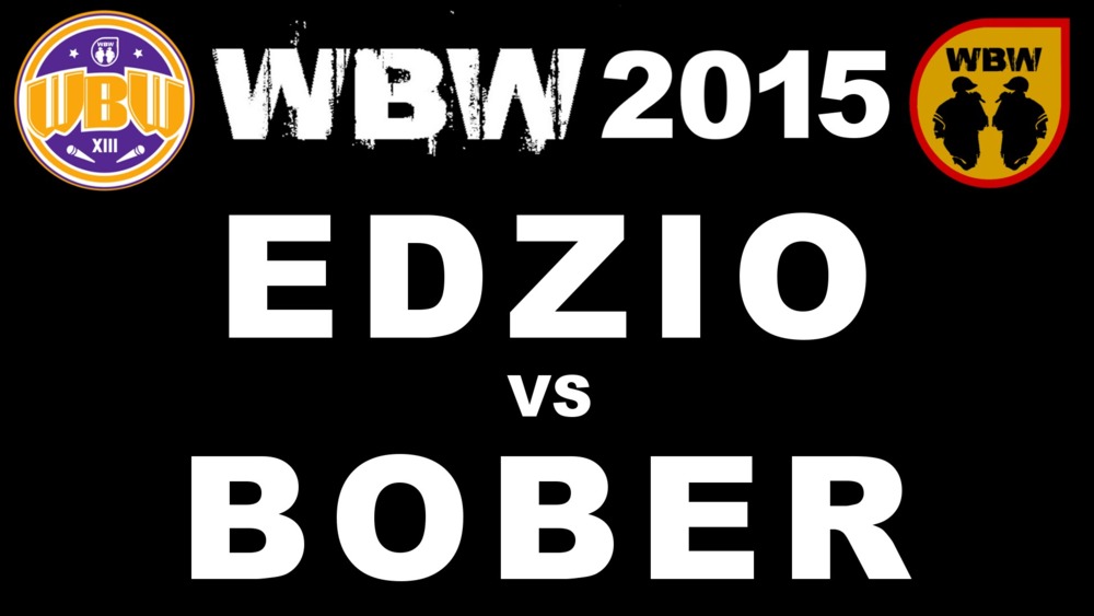 WBW - Finał 2015, grupa B: Edzio vs. Bober - Tekst piosenki, lyrics - teksciki.pl