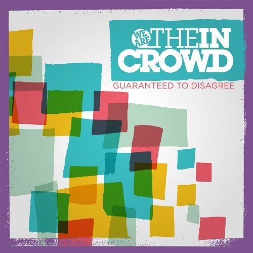 We Are The In Crowd - Never Be What You Want - Tekst piosenki, lyrics - teksciki.pl