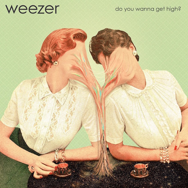 Weezer - Do You Wanna Get High? - Tekst piosenki, lyrics - teksciki.pl