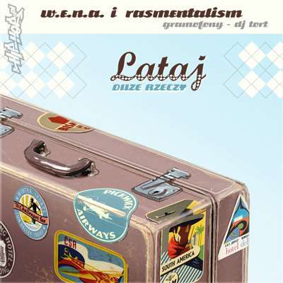 W.E.N.A. I Rasmentalism - Lataj - Tekst piosenki, lyrics - teksciki.pl