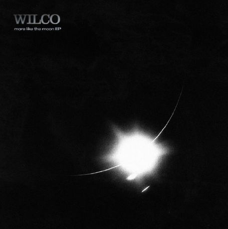 Wilco - More Like the Moon - Tekst piosenki, lyrics - teksciki.pl