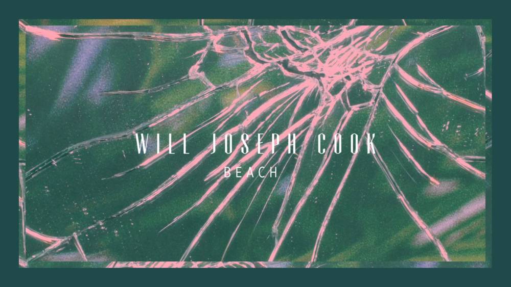 Will Joseph Cook - Beach - Tekst piosenki, lyrics - teksciki.pl