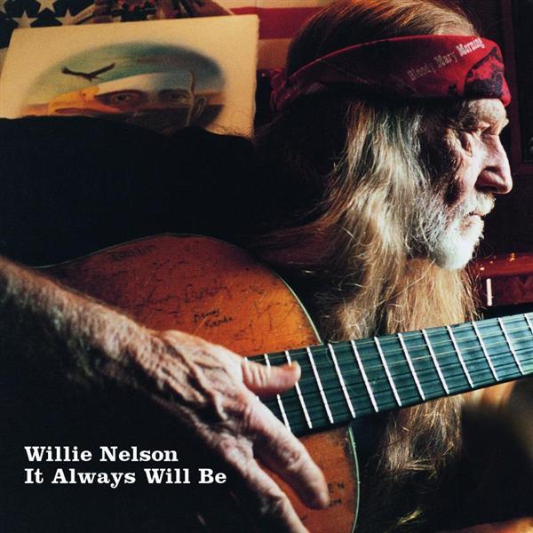 Willie Nelson - It Always Will Be - Tekst piosenki, lyrics - teksciki.pl