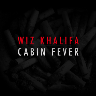 Wiz Khalifa - Cabin Fever - Tekst piosenki, lyrics - teksciki.pl