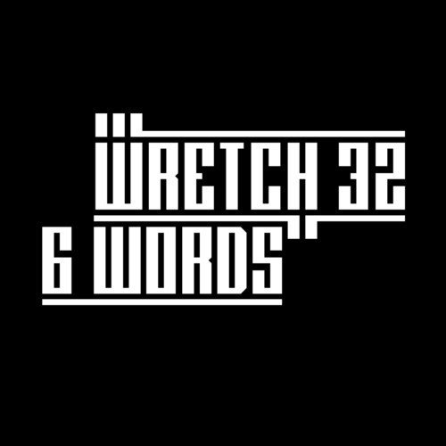 Wretch 32 - 6 Words - Tekst piosenki, lyrics - teksciki.pl