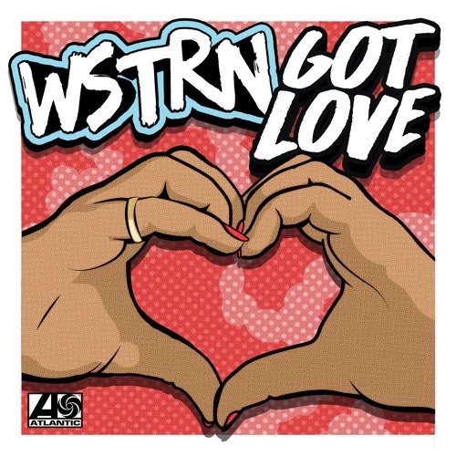 WSTRN - Got Love - Tekst piosenki, lyrics - teksciki.pl