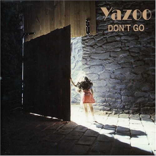 Yazoo - Don't Go - Tekst piosenki, lyrics - teksciki.pl