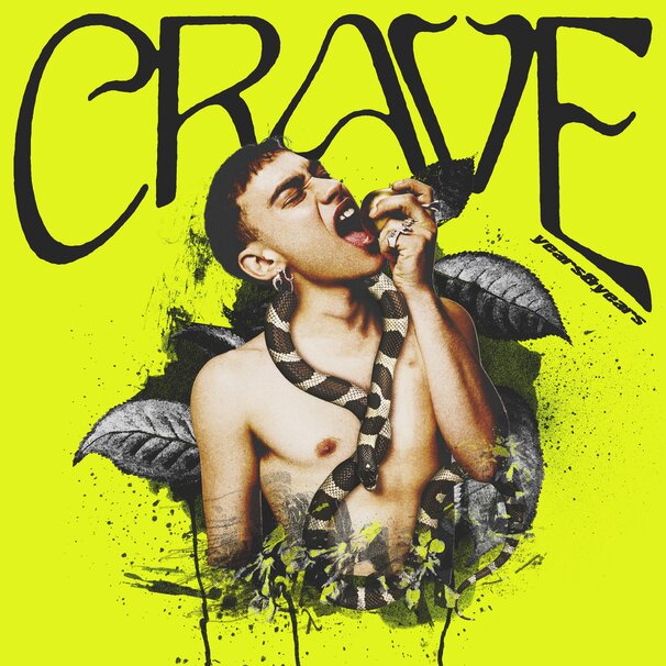 Years & Years - Crave - Tekst piosenki, lyrics - teksciki.pl