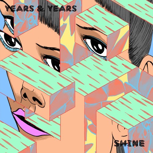 Years & Years - Shine - Tekst piosenki, lyrics - teksciki.pl