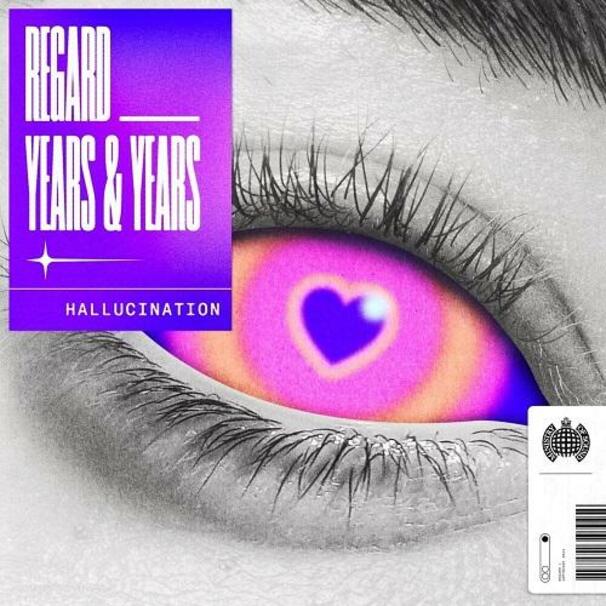 Years & Years - Years & Years , Regard - Hallucination - Tekst piosenki, lyrics - teksciki.pl