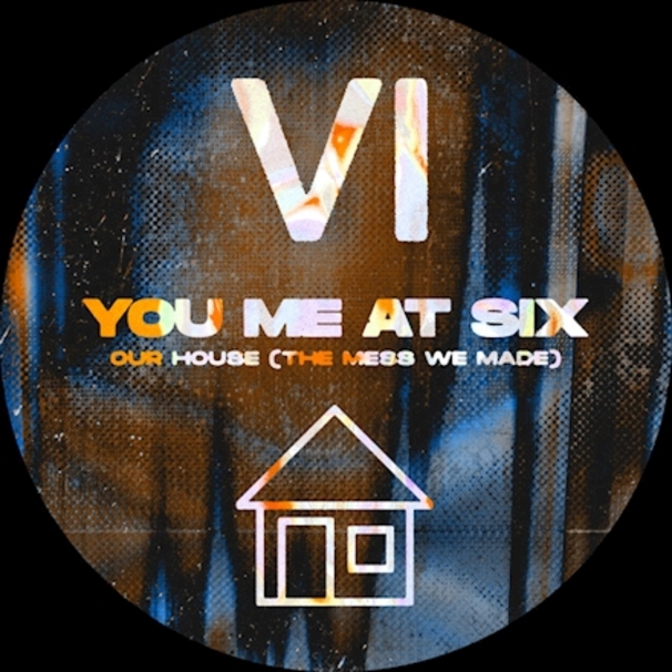 You Me At Six - Our House (The Mess We Made) - Tekst piosenki, lyrics - teksciki.pl